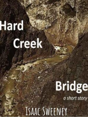 cover image of Hard Creek Bridge